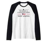We Have a Constitution Not a King Protest No Kings America Camiseta Manga Raglan