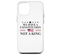 We Have a Constitution Not a King Protest No Kings America Carcasa para iPhone 12/12 Pro