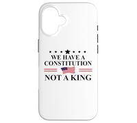 We Have a Constitution Not a King Protest No Kings America Carcasa para iPhone 16