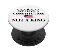 We Have a Constitution Not a King Protest No Kings America PopSockets PopGrip Adhesivo