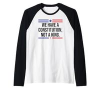 We Have a Constitution Not a King Protest No Kings Resist US Camiseta Manga Raglan