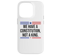 We Have a Constitution Not a King Protest No Kings Resist US Carcasa para iPhone 14 Pro