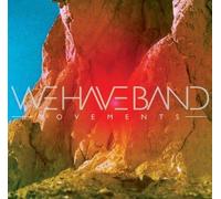 We Have Band - Movements