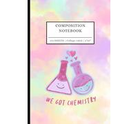 We Have Chemistry Cute Science Composition Notebook College Ruled Funny Punny Elements Pastel: 100 Sheets | 6" x 9" | College Ruled | Kids Teens Adults