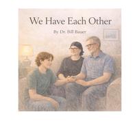 We Have Each Other: Nana and Pap and a THING called Cancer (And It’s Okay)