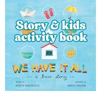 We Have It All Kids Activity Book: Story plus kids activities