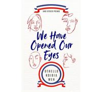 We Have Opened Our Eyes: and other poems