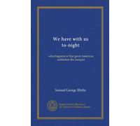 We have with us to-night: what happens at that great American institution the banquet