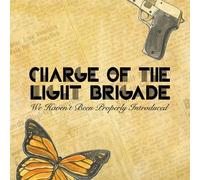 We Haven't Been Properly Introduced by Charge of the Light Brigade (2010-05-18)
