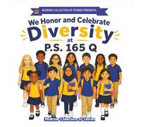 We Honor and Celebrate Diversity at P.S. 165 Q: 27 (McBride Stories Custom Book Series)