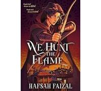 We Hunt The Flame (sands Of Arawiya 1)