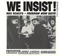 We Insist! Freedom Now Suite - The Complete Album + 1 Bonus Track