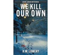 We Kill Our Own (Jakob Larsen Mysteries)