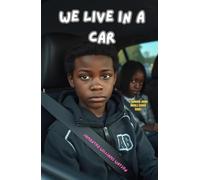 WE LIVE IN A CAR: A BARBARA JOHNS MIDDLE SCHOOL SERIES