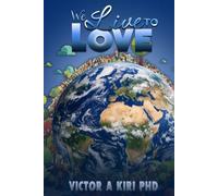 We Live to Love: The Essence of Human Existence