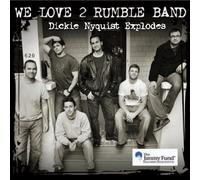 We Love 2 Rumble Band - Dickie Nyquist Explodes