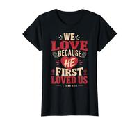 We Love Because He First Loved US 1 Juan 4:19 Versículo de la Biblia Camiseta gráfica económica, Mujer, Negro, XL