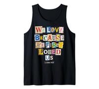 We Love Because He First Loved US 1 Juan 4:19 Versículo de la Biblia Camiseta sin Mangas