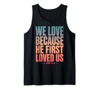 We Love Because He First Loved US 1 Juan 4:19 Versículo de la Biblia Camiseta sin Mangas