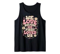 We Love Because He First Loved US 1 Juan 4:19 Versículo de la Biblia Camiseta sin Mangas