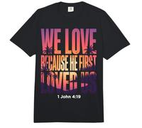 We Love Because He First Loved US 1 Juan 4:19 Versículo de la Biblia Comfort Colors Adult Heavyweight T-Shirt