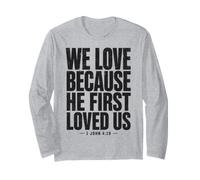 We Love Because He First Loved US 1 Juan 4:19 Versículo de la Biblia Manga Larga