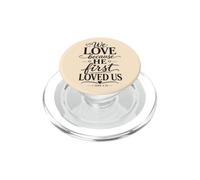 We Love Because He First Loved US 1 Juan 4:19 Versículo de la Biblia PopSockets PopGrip para MagSafe
