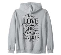We Love Because He First Loved US 1 Juan 4:19 Versículo de la Biblia Sudadera con Capucha