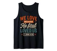 We Love Because He First Loved Us - Cita Cristiana Vintage Camiseta sin Mangas
