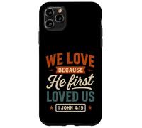 We Love Because He First Loved Us - Cita Cristiana Vintage Carcasa para iPhone 11 Pro MAX