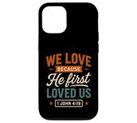 We Love Because He First Loved Us - Cita Cristiana Vintage Carcasa para iPhone 12/12 Pro