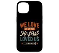 We Love Because He First Loved Us - Cita Cristiana Vintage Carcasa para iPhone 13