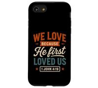 We Love Because He First Loved Us - Cita Cristiana Vintage Carcasa para iPhone SE (2020) / 7/8
