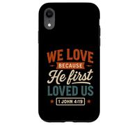 We Love Because He First Loved Us - Cita Cristiana Vintage Carcasa para iPhone XR