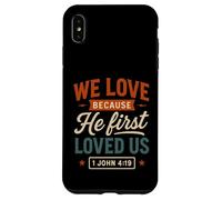 We Love Because He First Loved Us - Cita Cristiana Vintage Carcasa para iPhone XS MAX