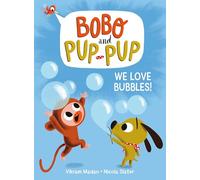 We Love Bubbles! (Bobo and Pup-Pup): (A Graphic Novel): 1
