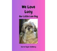 We Love Lucy: Our Little Lion Dog