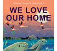 We Love Our Home (audiolibro)
