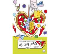 We love pizza. Torino 2025
