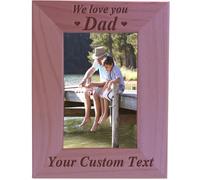 We Love You Dad Custom Wood 4x6 Picture Frame Add Your Custom Text Great Gift for Fathers Day Birthday Christmas Gift 4x6