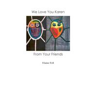 We Love You Karen From Your Friends