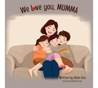 We Love You Mumma
