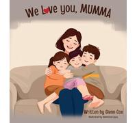 We Love You Mumma