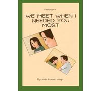 We meet when i needed you most
