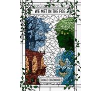 We Met in the Fog: The Fog Saga