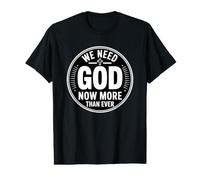 We Need God Now More Than Ever Camiseta gráfica económica