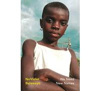 We Need New Names: From the twice Booker-shortlisted author of GLORY (Vintage Heroines)