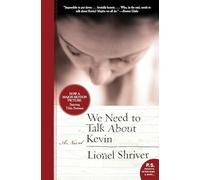 We Need to Talk About Kevin: A Novel