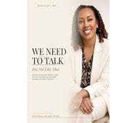 We Need To Talk - But Not Like That: Practical Communication Skills for Couples Who Are Committed to Getting It Right - and Singles Who Want to Be Ready (The Healthy Love Reset)