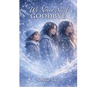 We Never Said Goodbye